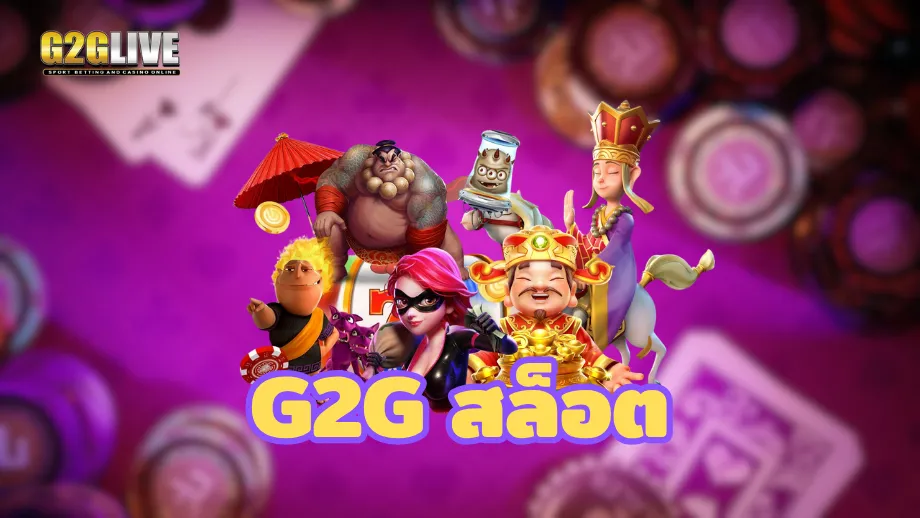 G2G live